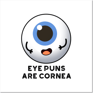 Eyes Puns Are Cornea Cute Body Parts Pun Posters and Art